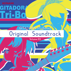 GITADORA Tri-Boost Original Soundtrack Volume.03